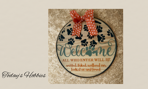 Pet Themed Welcome Plaque - 12 Inch Wood Today's Hobbies